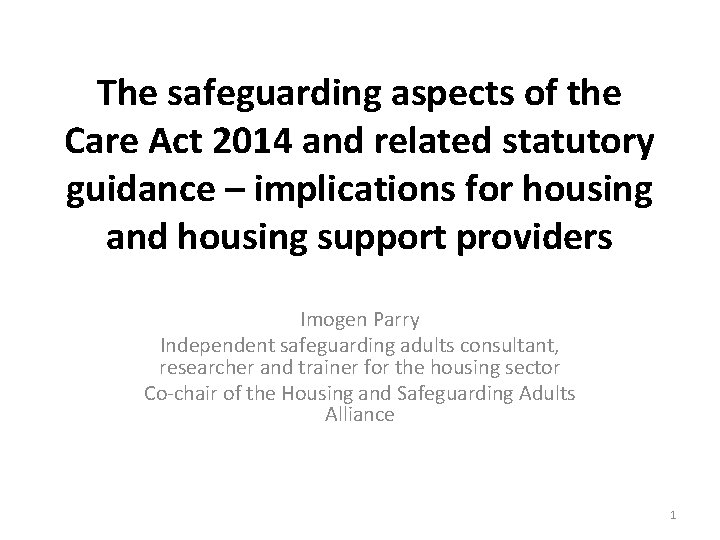 The safeguarding aspects of the Care Act 2014 and related statutory guidance – implications