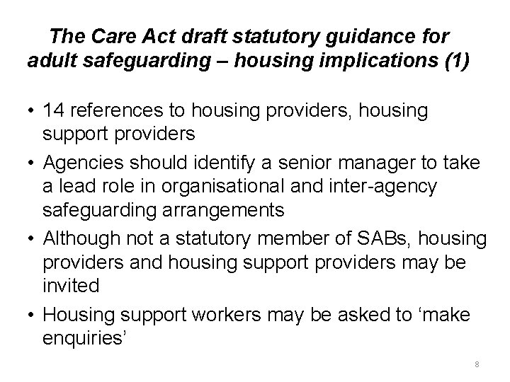 The Care Act draft statutory guidance for adult safeguarding – housing implications (1) •
