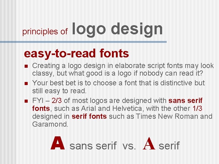 principles of logo design easy-to-read fonts n n n Creating a logo design in