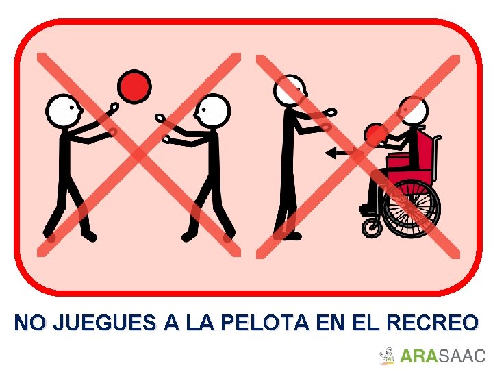 NO JUEGUES A LA PELOTA EN EL RECREO 