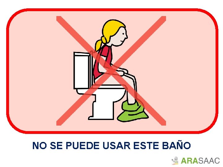 NO SE PUEDE USAR ESTE BAÑO 