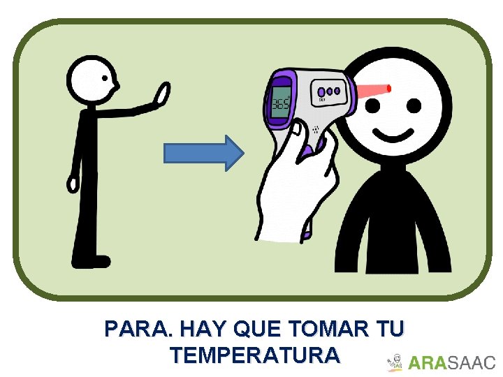 PARA. HAY QUE TOMAR TU TEMPERATURA 