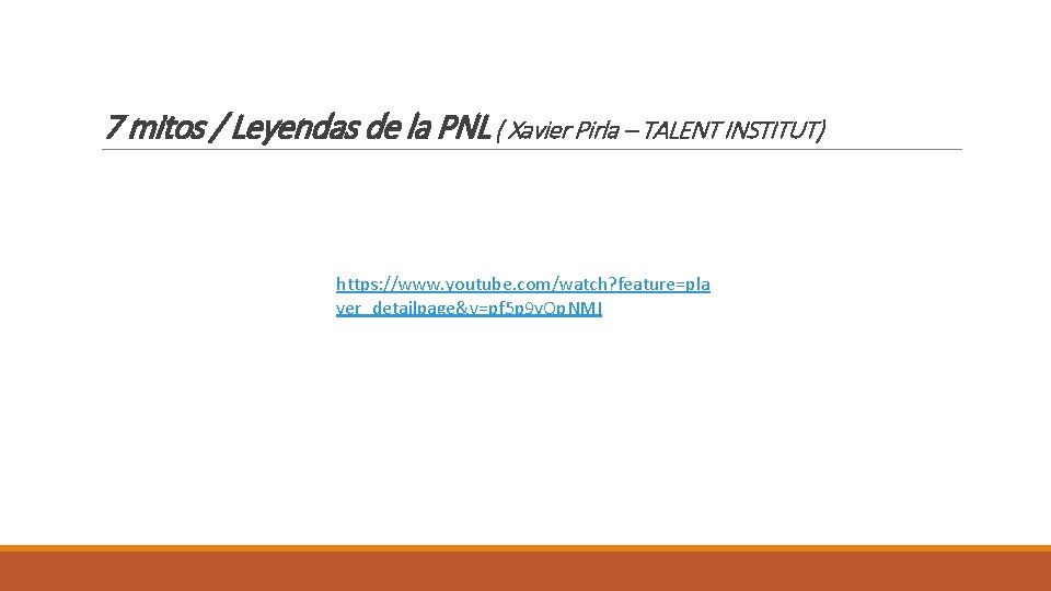 7 mitos / Leyendas de la PNL ( Xavier Pirla – TALENT INSTITUT) https: