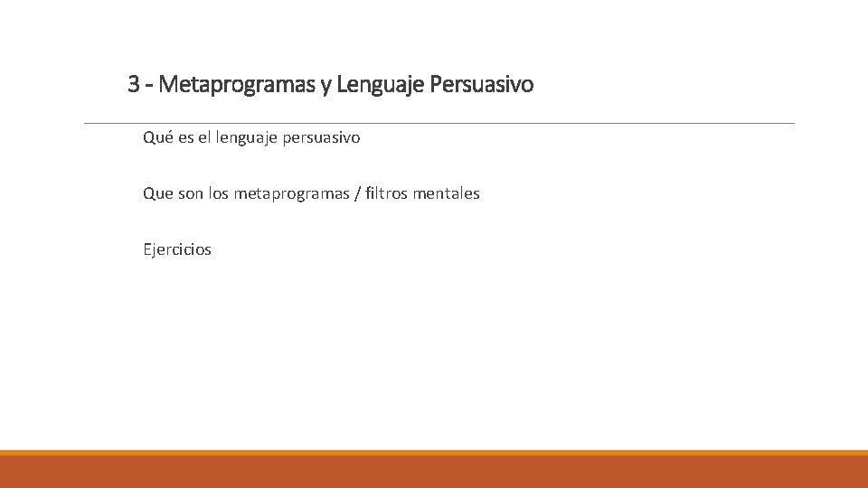 3 - Metaprogramas y Lenguaje Persuasivo Qué es el lenguaje persuasivo Que son los