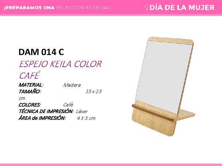 DAM 014 C ESPEJO KEILA COLOR CAFÉ MATERIAL: Madera TAMAÑO: 13 x 23 cm