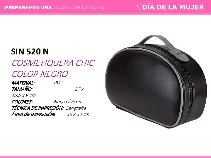 SIN 520 N COSMETIQUERA CHIC COLOR NEGRO MATERIAL: PVC TAMAÑO: 27 x 16. 5