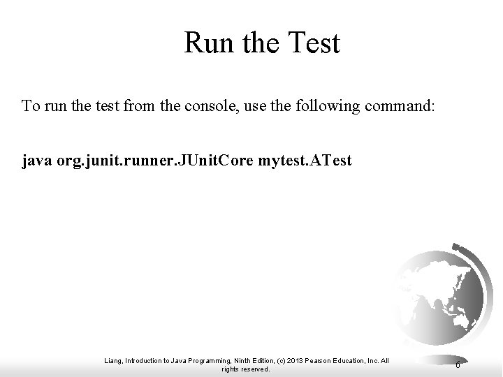 Run the Test To run the test from the console, use the following command: