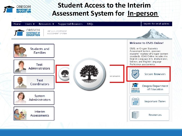 Student Access to the Interim Assessment System for In-person Student Access to the Interim Assessment System for In-person