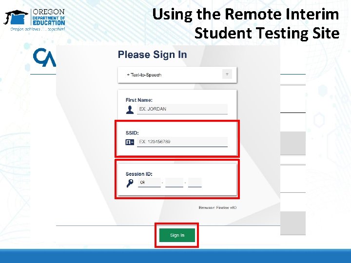 Using the Remote Interim Student Testing Site Using the Remote Interim Student Testing Site