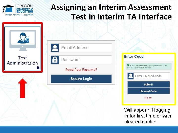 Assigning an Interim Assessment Test in Interim TA Interface Will appear if logging in Assigning an Interim Assessment Test in Interim TA Interface Will appear if logging in
