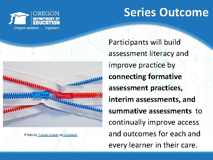 Series Outcome Photo by Tomas Sobek on Unsplash Participants will build assessment literacy and Series Outcome Photo by Tomas Sobek on Unsplash Participants will build assessment literacy and