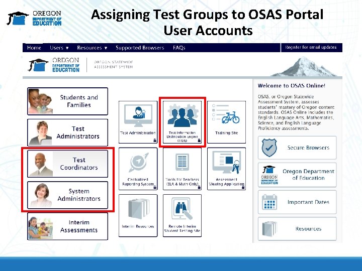 Assigning Test Groups to OSAS Portal User Accounts Assigning Test Groups to OSAS Portal User Accounts