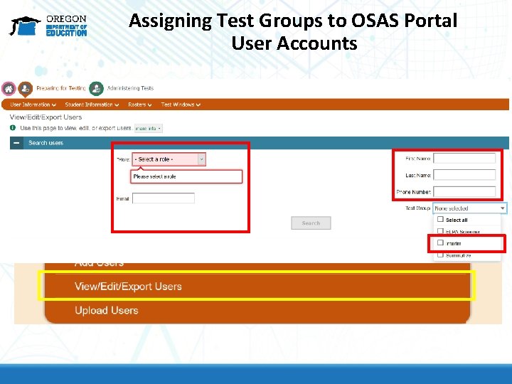 Assigning Test Groups to OSAS Portal User Accounts Assigning Test Groups to OSAS Portal User Accounts