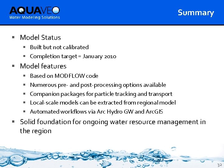 Summary § Model Status § Built but not calibrated § Completion target = January