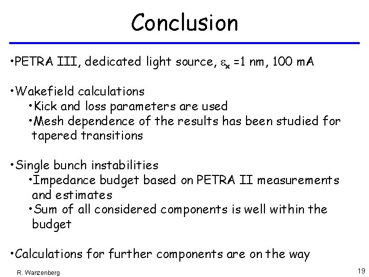 Conclusion • PETRA III, dedicated light source, ex =1 nm, 100 m. A • Conclusion • PETRA III, dedicated light source, ex =1 nm, 100 m. A •