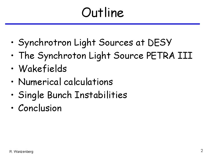 Outline • • • Synchrotron Light Sources at DESY The Synchroton Light Source PETRA Outline • • • Synchrotron Light Sources at DESY The Synchroton Light Source PETRA