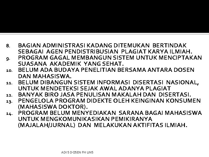 8. 9. 10. 11. 12. 13. 14. BAGIAN ADMINISTRASI KADANG DITEMUKAN BERTINDAK SEBAGAI AGEN