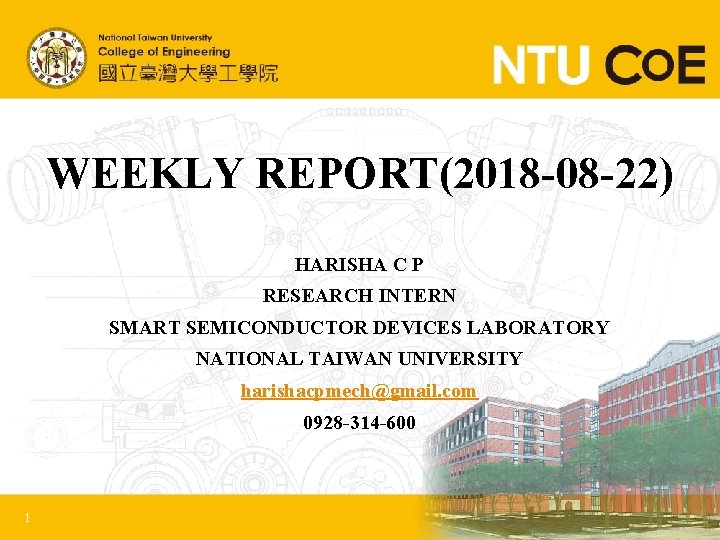 WEEKLY REPORT(2018 -08 -22) HARISHA C P RESEARCH INTERN SMART SEMICONDUCTOR DEVICES LABORATORY NATIONAL