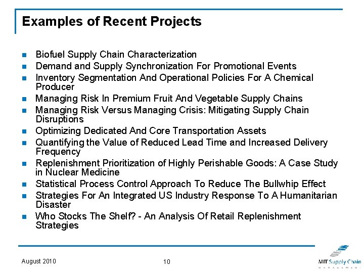 Examples of Recent Projects n n n Biofuel Supply Chain Characterization Demand Supply Synchronization