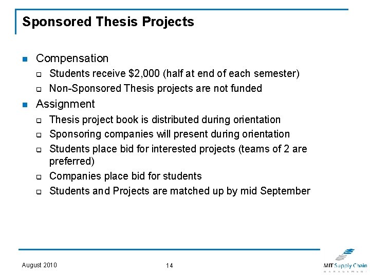 Sponsored Thesis Projects n Compensation q q n Students receive $2, 000 (half at