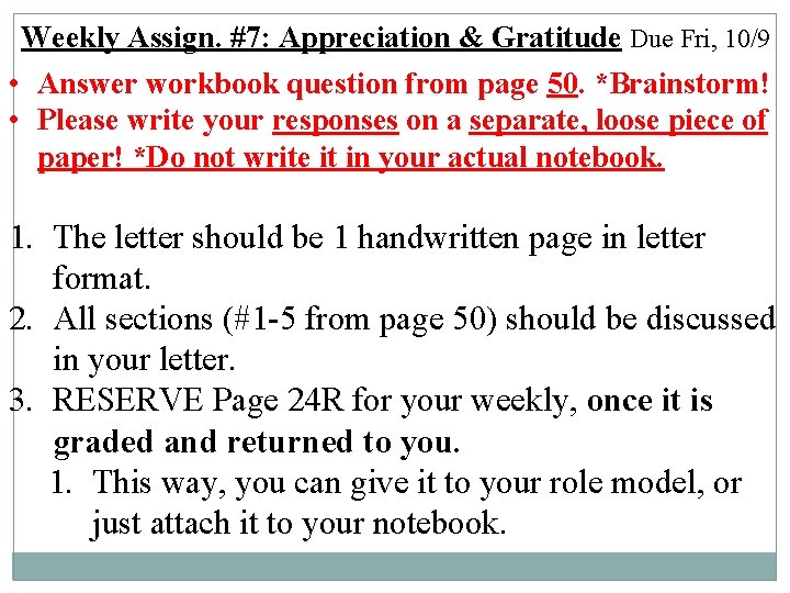 Weekly Assign. #7: Appreciation & Gratitude Due Fri, 10/9 • Answer workbook question from