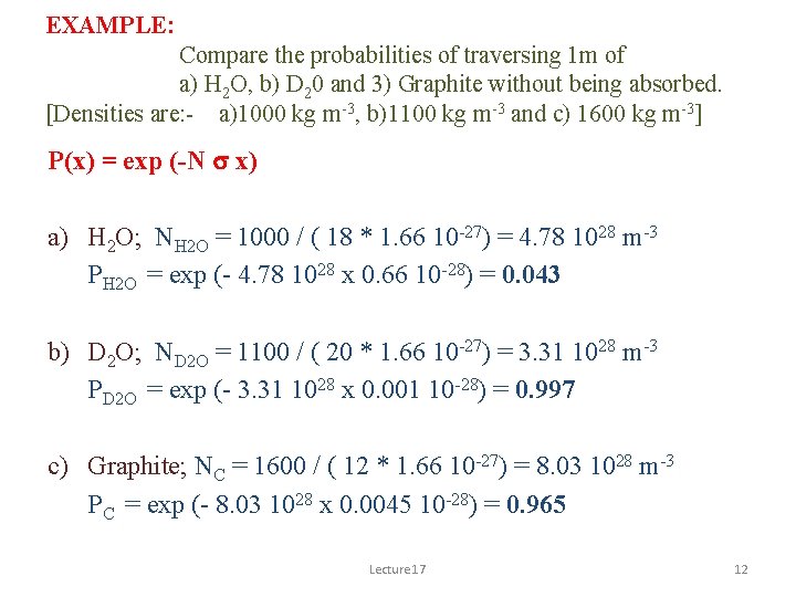 EXAMPLE: Compare the probabilities of traversing 1 m of a) H 2 O, b)