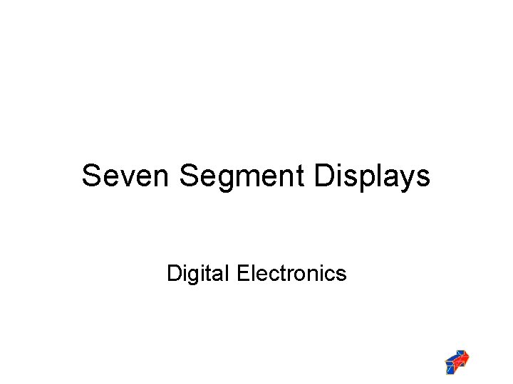 Seven Segment Displays Digital Electronics 