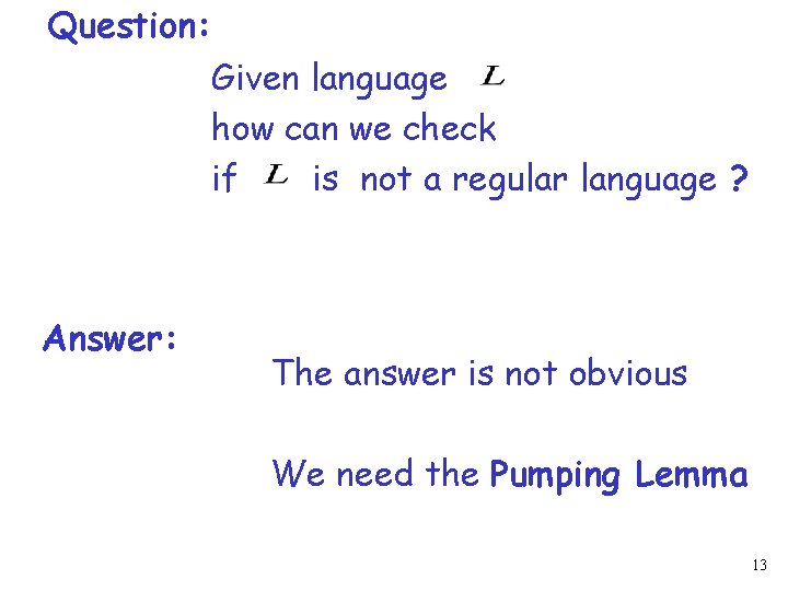 Question: Given language how can we check if is not a regular language ?