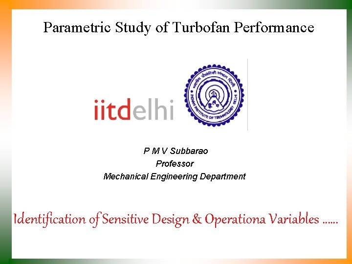 Parametric Study of Turbofan Performance P M V Subbarao Professor Mechanical Engineering Department Identification
