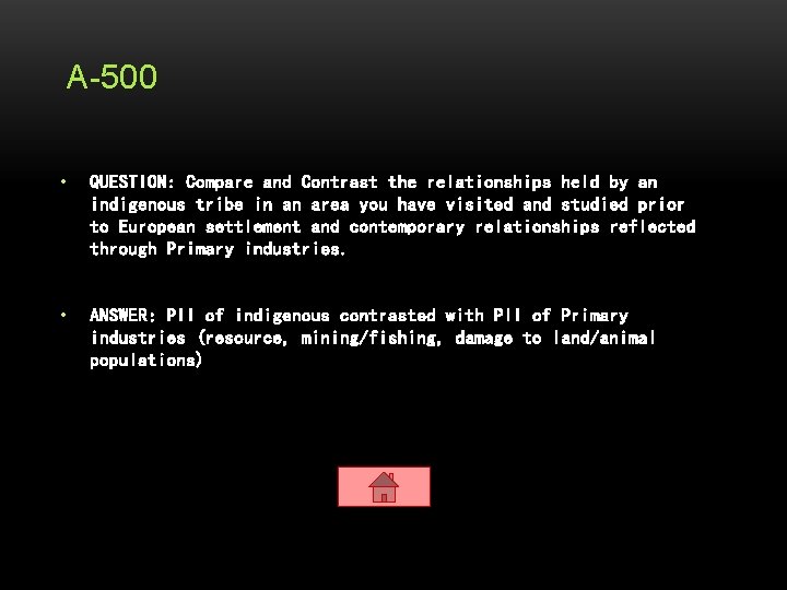 A-500 • QUESTION: Compare and Contrast the relationships held by an indigenous tribe in