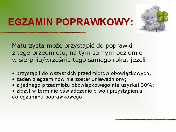 EGZAMIN POPRAWKOWY: Maturzysta może przystąpić do poprawki z tego przedmiotu, na tym samym poziomie