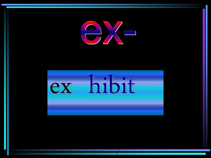 ex hibit 