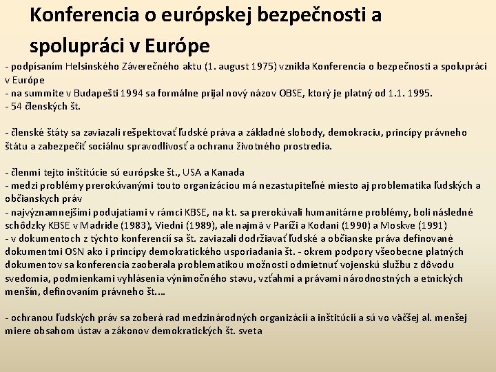 Konferencia o európskej bezpečnosti a spolupráci v Európe - podpísaním Helsinského Záverečného aktu (1.