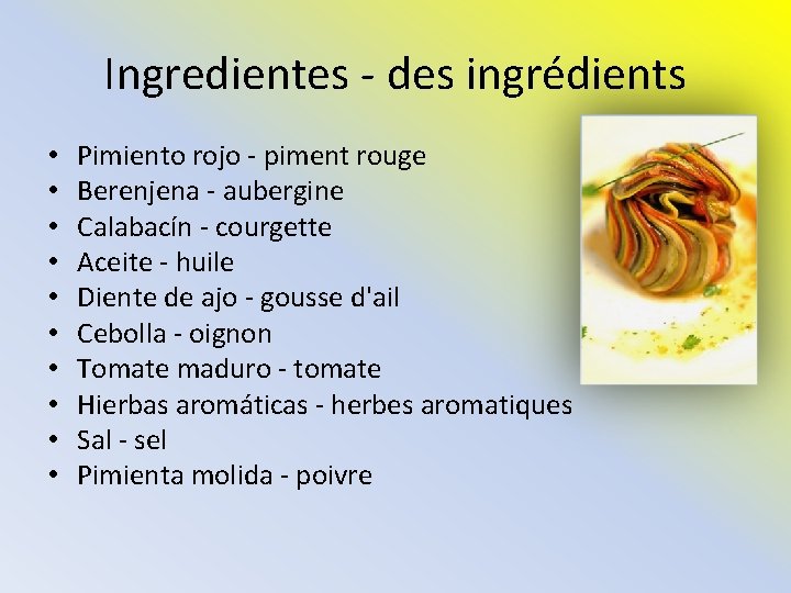 Ingredientes - des ingrédients • • • Pimiento rojo - piment rouge Berenjena -