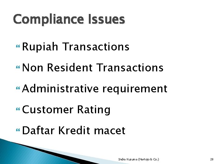 Compliance Issues Rupiah Non Transactions Resident Transactions Administrative Customer Daftar requirement Rating Kredit macet