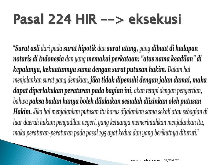 Pasal 224 HIR --> eksekusi www. irmadevita. com 10/03/2021 