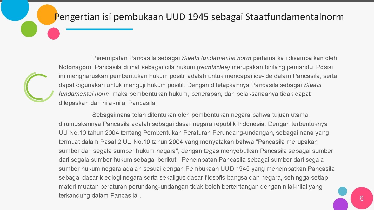 Pengertian isi pembukaan UUD 1945 sebagai Staatfundamentalnorm Penempatan Pancasila sebagai Staats fundamental norm pertama