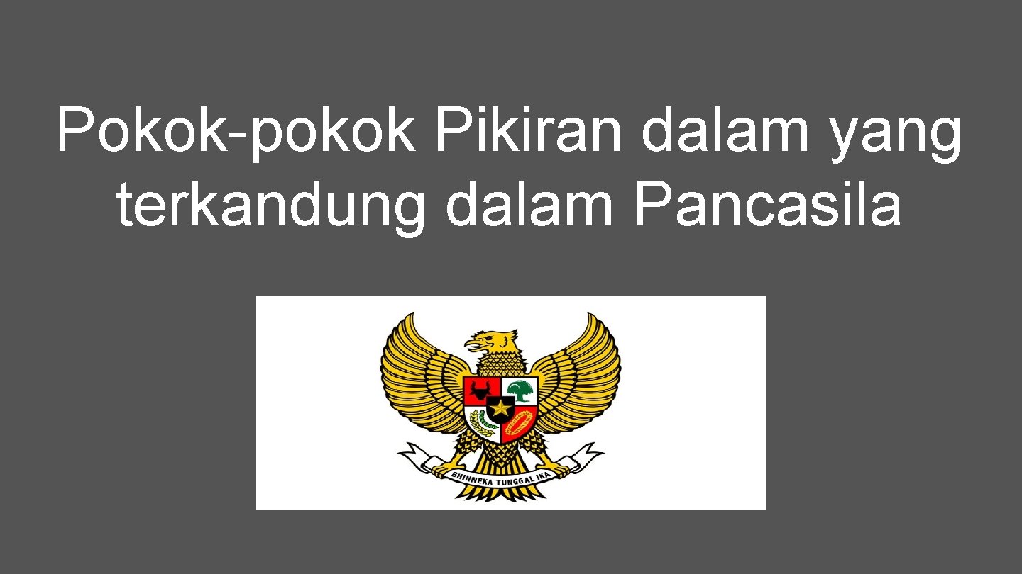 Pokok-pokok Pikiran dalam yang terkandung dalam Pancasila 