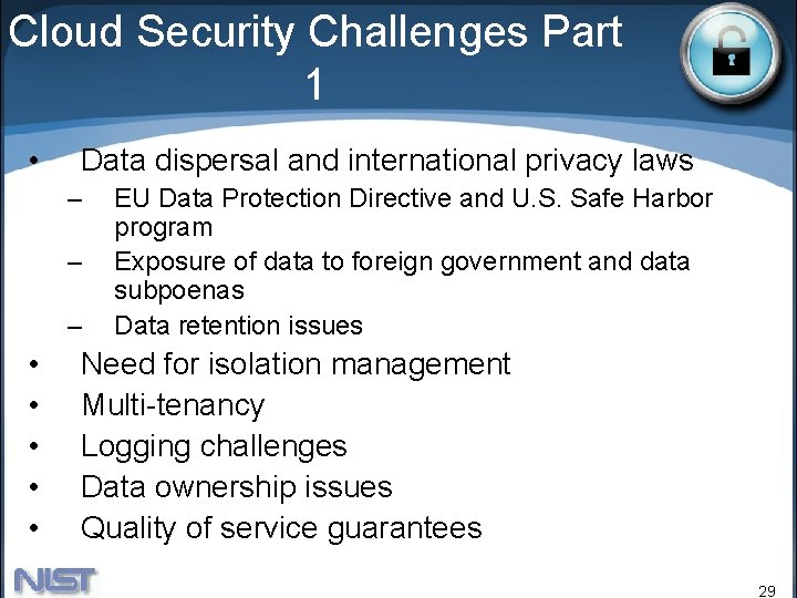 Cloud Security Challenges Part 1 • Data dispersal and international privacy laws – –