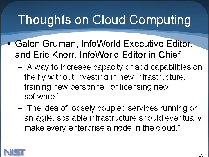 Thoughts on Cloud Computing • Galen Gruman, Info. World Executive Editor, and Eric Knorr,