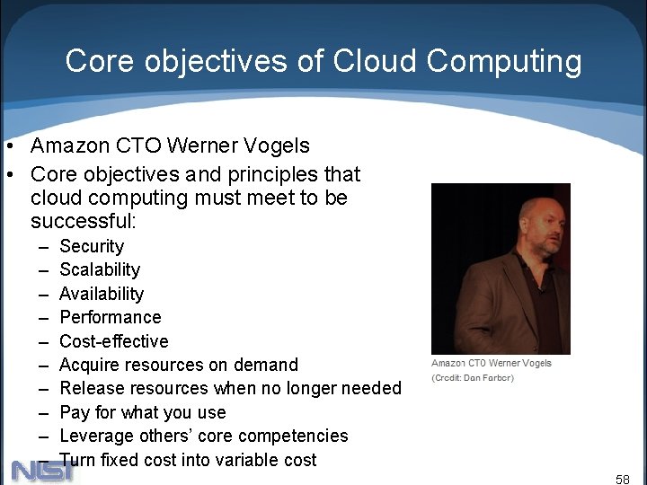 Core objectives of Cloud Computing • Amazon CTO Werner Vogels • Core objectives and