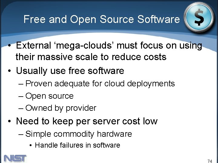 Free and Open Source Software • External ‘mega-clouds’ must focus on using their massive