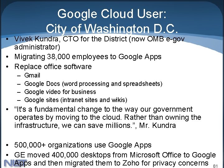 Google Cloud User: City of Washington D. C. • Vivek Kundra, CTO for the