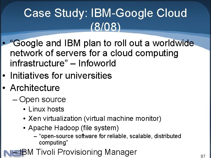 Case Study: IBM-Google Cloud (8/08) • “Google and IBM plan to roll out a