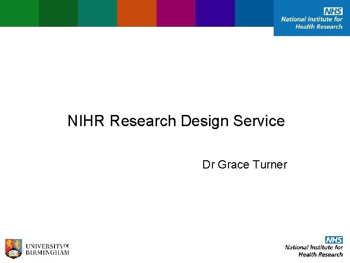 NIHR Research Design Service Dr Grace Turner 