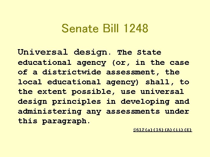 Senate Bill 1248 Universal design. The State educational agency (or, in the case of