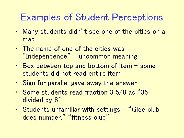 Examples of Student Perceptions • Many students didn’t see one of the cities on