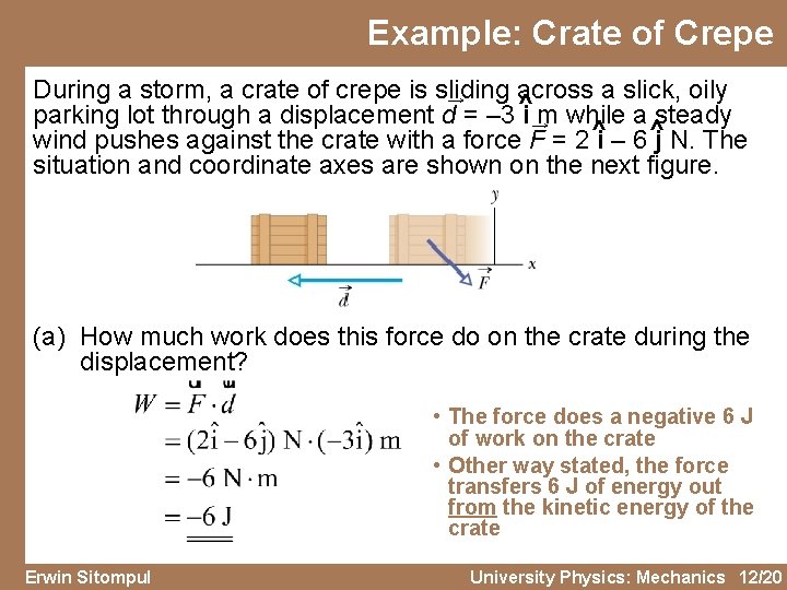 Example: Crate of Crepe During a storm, a crate of crepe is sliding across