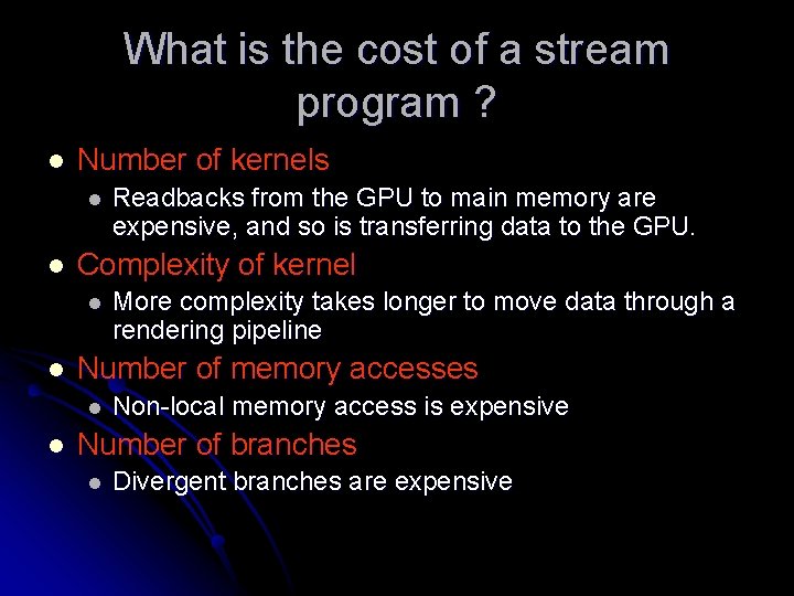 What is the cost of a stream program ? l Number of kernels l