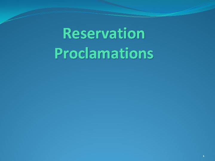  Reservation Proclamations 1 